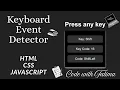 Keyboard Event Detector using HTML CSS JavaScript Detect Key Press in Real-Time