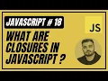 18 What Are Closures In Javascript Javascript Course Introduction To Javascript
