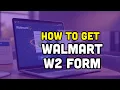 How to Get Walmart W2 Form Online