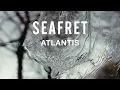 Seafret - Atlantis (Official Extra Sped Up Version)