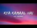 A.R. Rahman - Kya Kamaal Hai (From "Main Vaapas Aaunga") (Lyrics)