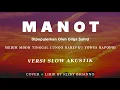 Download Lagu MANUT (LIRIK COVER) - SEDIH MBOK TINGGAL LUNGO KAREPKU YOWES RAPOPO