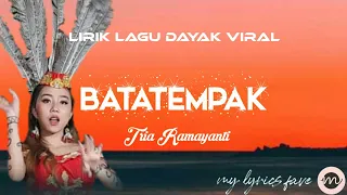 Download BATATEMPAK - Tria Ramayanti (Lirik) #viral #dayak #gadisdayak #batatempak #triaramayanti #Silviana MP3