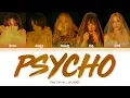 Download Lagu Red Velvet (레드벨벳) - PSYCHO (Color Coded Lyrics Han/Rom/Eng/가사)