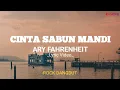 Download Lagu CINTA SABUN MANDI - ARY FAHRENHEIT ( ROCK DANGDUT ) -- LYRIC VIDEO