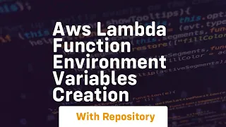 Aws lambda function environment variables creation