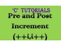 C Programming Tutorial 8 Pre and Post Increment