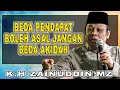 Lagu BEDA PENDAPAT BOLEH ASAL JANGAN BEDA AKIDAH || K.H ZAINUDDIN MZ TERBAU 2026