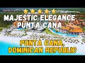 Majestic Elegance Punta Cana Review 2026