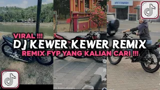 DJ KEWER KEWER REMIX FYP TIKTOK TERBARU 2026