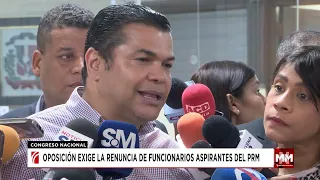 Oposición exige la renuncia de funcionarios aspirantes del PRM