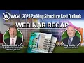 WGI Webinar - 2025 Parking Structure Cost Outlook