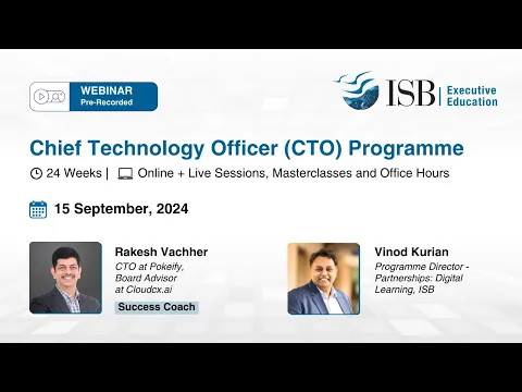 Online Webinar on ISB Executive Education’s Chief Technology Officer (CTO) Programme