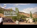 Iraqi villagers live in fear as Turkey intensifies strikes