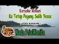 Download Lagu Karaoke Rohani | Ku Tetap Pegang Salib Yesus | Versi Karaoke