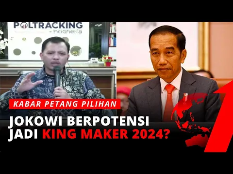 Pakar Politik Sebut Jokowi Juga Berpotensi Jadi King Maker 2024