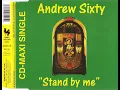 Download Lagu ANDREW SIXTY - Stand By Me