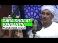 Lagu Tata Cara Sholat Seorang Pengantin Saat Resepsi - Habib Hasan Bin Ismail Al Muhdor