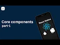React Native - Core Components Part 1