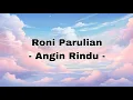 Download Lagu Lirik Lagu Roni Parulian - Angin Rindu - 🎶