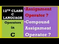 Compound Assignment Operator in C Assignment Operator in C ComputerScienceLecturesFederalBoard