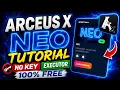 ARCEUS X NEO TUTORIAL 2026 FULL SETUP GUIDE NO KEY EASY METHOD