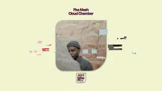 fka mash cloud chamber official audio 