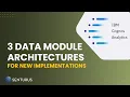 Cognos Data Module Architectures Use Cases