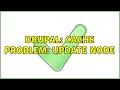 Drupal Cache problem update node 2 Solutions