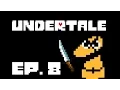 Undertale - Ep 8
