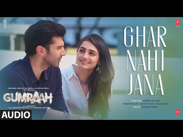 Ghar Nahi Jaana - Gumraah (Hindi song)