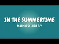 IN THE SUMMERTIME + Lyrics | MUNGO JERRY
