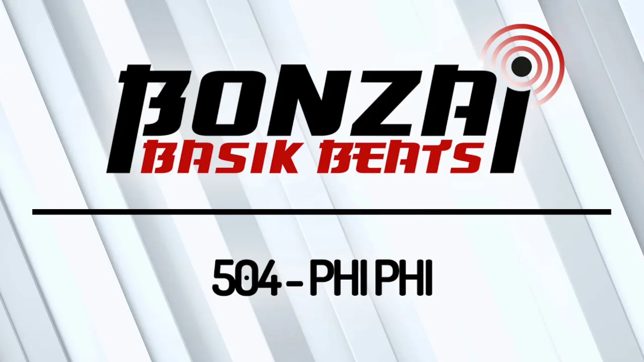 Bonzai Basik Beats #504 (Radioshow 01 May - Week 18 - mixed by Phi Phi)