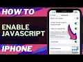 How to Enable JavaScript on iPhone
