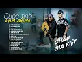 Download Lagu CHÂU GIA KIỆT 2023 - CUỘC TÌNH VẠN DẶM, ANH CHÀNG ĐẸP TRAI, CUỘC TÌNH KHÔNG TRỌN VẸN