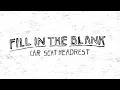 Car Seat Headrest - "Fill In The Blank"