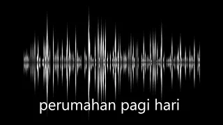sound effect suasana perumahan pagi hari