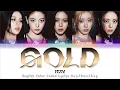 Download Lagu ITZY (있지) - 'GOLD' - English Lyrics Translation | Color Coded Lyrics [Han/Rom/Eng]