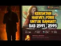 Download Lagu Mengacau Di Rumah Jenderal Nomor Satu | Harvey York Bab 2591-2595 \u0026 Dragonfall \u0026 Puzzle Ch.3