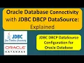 Oracle Database Connectivity with JDBC DBCP DataSource Explained