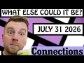 It was so obvious Connections July 31 2026