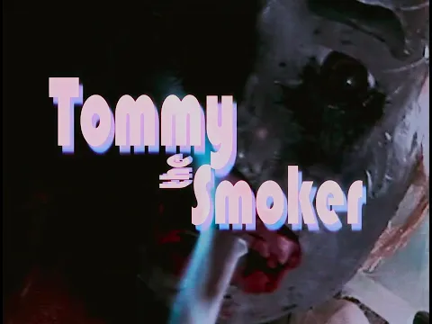 Tommy The Smoker | Trailer