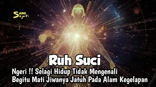 Download RUH SUCI | Sang Sejati MP3