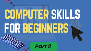 Digital Computer Literacy Part 2 Full Beginners Course Tutorial
