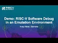 Demo RISC-V Software Debug in an Emulation Environment - Andy Meier Siemens