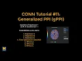 CONN Tutorial Generalized Psychophysiological Interactions gPPIs