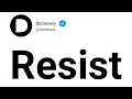 Resist Meaning In English