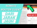 Lagu Cara Remote ROUTER CLIENT dari Luar Jaringan Mikrotik | Jarak Jauh | Data Seluler
