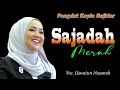 Download Lagu SAJADAH MERAH Vocal USWATUN HASANAH versi PONGDUT KOPLO FULL KENDANG RAMPAK BAJIDOR