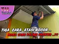 Download Lagu TIGA CARA PRAKTIS MENAMBAL ATAP BOCOR